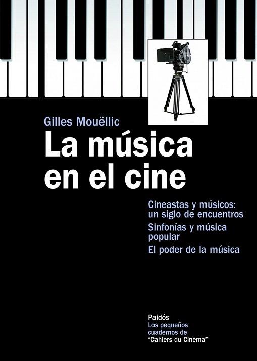 LA MUSICA EN EL CINE cineastas y musicos un siglo de encuen | 9788449325687 | GILLES MOUELLIZ | Llibres Parcir | Llibreria Parcir | Llibreria online de Manresa | Comprar llibres en català i castellà online