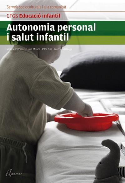 AUTONOMIA PERSONAL I SALUT INFANTIL | 9788415309802 | VV.AA. | Llibres Parcir | Llibreria Parcir | Llibreria online de Manresa | Comprar llibres en català i castellà online