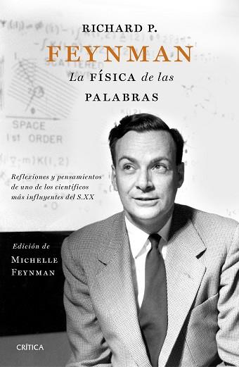 RICHARD P. FEYNMAN. LA FÍSICA DE LAS PALABRAS | 9788498929683 | MICHELLE FEYNMAN/CARL FEYNMAN/RICHARD FEYNMAN | Llibres Parcir | Llibreria Parcir | Llibreria online de Manresa | Comprar llibres en català i castellà online