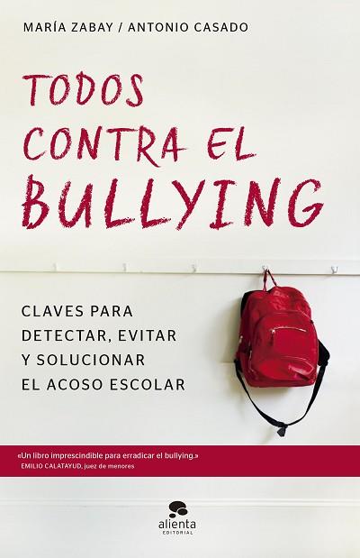 TODOS CONTRA EL BULLYING | 9788416928583 | ZABAY BES, MARÍA / CASADO MENA, JOSÉ ANTONIO | Llibres Parcir | Llibreria Parcir | Llibreria online de Manresa | Comprar llibres en català i castellà online