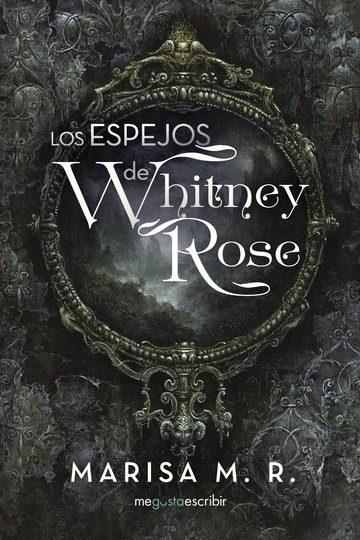 LOS ESPEJOS DE WHITNEY ROSE | 9788491128977 | MARISA M.R. | Llibres Parcir | Llibreria Parcir | Llibreria online de Manresa | Comprar llibres en català i castellà online