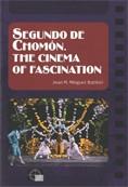 Segundo de Chomón. The cinema of fascination | 9788439381419 | Minguet Batllori , Joan M. | Llibres Parcir | Llibreria Parcir | Llibreria online de Manresa | Comprar llibres en català i castellà online