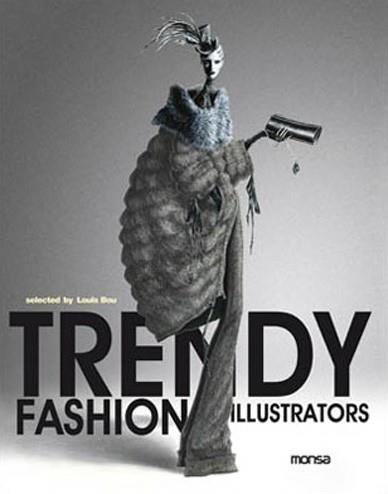 TRENDY FASHION ILLUSTRATORS | 9788496823105 | LOUIS BOU | Llibres Parcir | Llibreria Parcir | Llibreria online de Manresa | Comprar llibres en català i castellà online