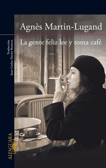 LA GENTE FELIZ LEE Y TOMA CAFE | 9788420416533 | MARTIN-LUGAND, AGNÈS | Llibres Parcir | Llibreria Parcir | Llibreria online de Manresa | Comprar llibres en català i castellà online