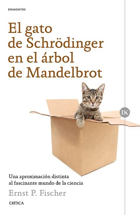 EL GATO DE SCHRÊDINGER EN EL ÁRBOL DE MANDELBROT | 9788498929423 | ERNEST FISCHER | Llibres Parcir | Llibreria Parcir | Llibreria online de Manresa | Comprar llibres en català i castellà online