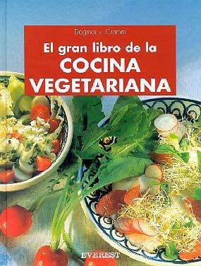 GRAN LIBRO DE LA COCINA VEGETARIANA | 9788424123949 | CRAMM DAGMAR VON | Llibres Parcir | Librería Parcir | Librería online de Manresa | Comprar libros en catalán y castellano online