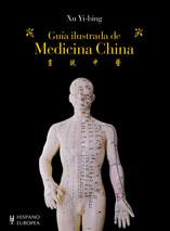 GUIA ILUSTRADA MEDICINA CHINA | 9788425519123 | XU YI BING | Llibres Parcir | Llibreria Parcir | Llibreria online de Manresa | Comprar llibres en català i castellà online