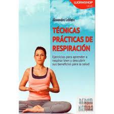 TECNICAS PRACTICAS DE RESPIRACION.WORKSH | 9788499173672 | LEBLANC, A. | Llibres Parcir | Llibreria Parcir | Llibreria online de Manresa | Comprar llibres en català i castellà online