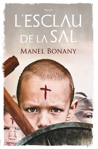 L'ESCLAU DE LA SAL | 9788415645214 | BONANY I AYUSO, MANEL | Llibres Parcir | Llibreria Parcir | Llibreria online de Manresa | Comprar llibres en català i castellà online