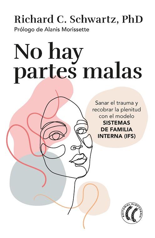 NO HAY PARTES MALAS | 9788412475203 | SCHWARTZ, RICHARD C. | Llibres Parcir | Llibreria Parcir | Llibreria online de Manresa | Comprar llibres en català i castellà online