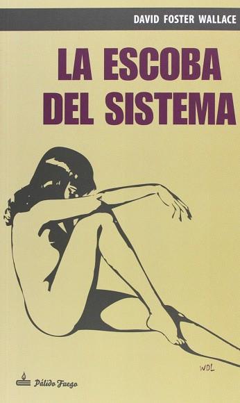 LA ESCOBA DEL SISTEMA | 9788494052910 | WALLACE, DAVID FOSTER | Llibres Parcir | Llibreria Parcir | Llibreria online de Manresa | Comprar llibres en català i castellà online