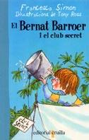 BERNAT BARROER I EL CLUB SECRET | 9788466101103 | SIMON | Llibres Parcir | Llibreria Parcir | Llibreria online de Manresa | Comprar llibres en català i castellà online