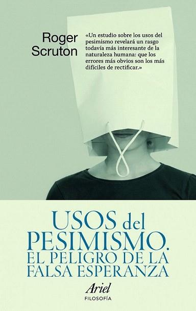 USOS DEL PESIMISMO el peligro de la falsa esperanza | 9788434488472 | ROGER SCRUTON | Llibres Parcir | Llibreria Parcir | Llibreria online de Manresa | Comprar llibres en català i castellà online