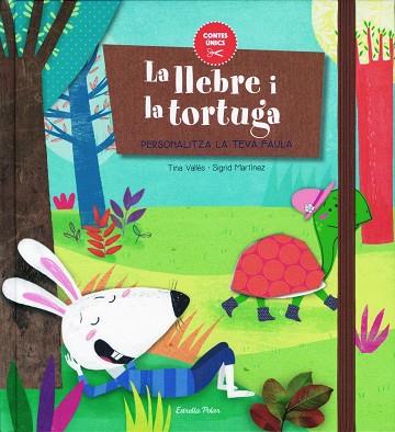 PERSONALITZA LA TEVA FAULA : LA LLEBRE I LA TORTUGA | 9788416519651 | TINA VALLÈS/SIGRID MARTÍNEZ | Llibres Parcir | Llibreria Parcir | Llibreria online de Manresa | Comprar llibres en català i castellà online