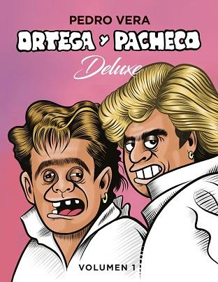 ORTEGA Y PACHECO DELUXE VOL. 1 | 9788416880171 | PEDRO VERA | Llibres Parcir | Llibreria Parcir | Llibreria online de Manresa | Comprar llibres en català i castellà online