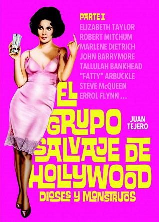 EL GRUPO SALVAJE DE HOLLYWOOD: DIOSES Y MONSTRUOS | 9788493848491 | TEJERO GARCÍA-TEJERO, JUAN | Llibres Parcir | Librería Parcir | Librería online de Manresa | Comprar libros en catalán y castellano online