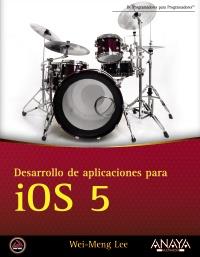 Desarrollo de aplicaciones para iOS 5 | 9788441531819 | Lee, Wei-Meng | Llibres Parcir | Llibreria Parcir | Llibreria online de Manresa | Comprar llibres en català i castellà online