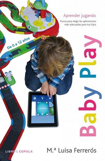 BABY PLAY | 9788448019143 | MARÍA LUISA FERRERÓS | Llibres Parcir | Librería Parcir | Librería online de Manresa | Comprar libros en catalán y castellano online