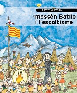 PETITA HISTÒRIA DE MOSSÈN BATLLE I L?ESCOLTISME | 9788499794136 | PIÑA, COQUE/PEDRALS, RICARD | Llibres Parcir | Llibreria Parcir | Llibreria online de Manresa | Comprar llibres en català i castellà online