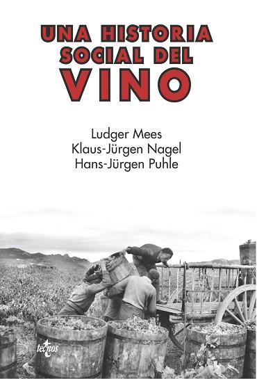 UNA HISTORIA SOCIAL DEL VINO | 9788430976782 | MEES, LUDGER/NAGEL, KLAUS-JÜRGEN/PUHLE, HANS-JÜRGEN | Llibres Parcir | Llibreria Parcir | Llibreria online de Manresa | Comprar llibres en català i castellà online