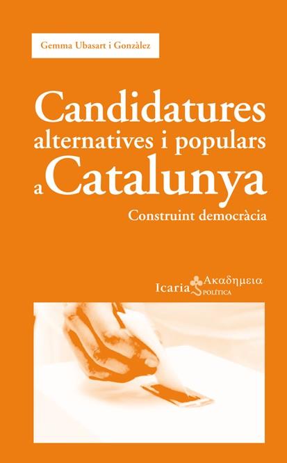 CANDIDATURES ALTERNATIVES I POPULARS A CATALUNYA | 9788498884234 | UBASART I GONZÀLEZ, GEMMA | Llibres Parcir | Llibreria Parcir | Llibreria online de Manresa | Comprar llibres en català i castellà online