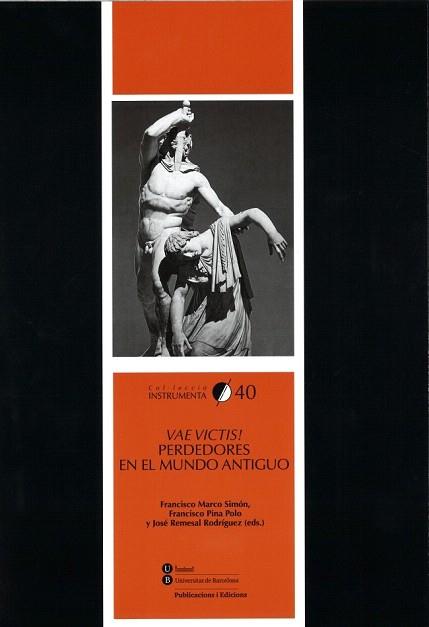 Vae Victis! Perdedores en el mundo antiguo | 9788447536511 | Marco Simón, Francisco/Pina Polo, Francisco/Remesal Rodríguez, José | Llibres Parcir | Llibreria Parcir | Llibreria online de Manresa | Comprar llibres en català i castellà online