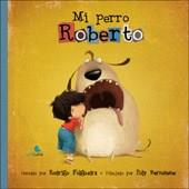 MI PERRO ROBERTO | 9788493755713 | RODRIGO FOLGUEIRA | Llibres Parcir | Llibreria Parcir | Llibreria online de Manresa | Comprar llibres en català i castellà online