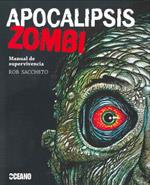 APOCALIPSIS ZOMBI manual de supervivencia | 9788475567440 | ROB SACCHETO | Llibres Parcir | Llibreria Parcir | Llibreria online de Manresa | Comprar llibres en català i castellà online