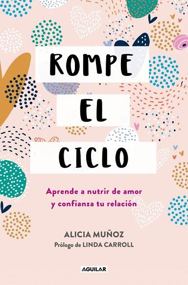 ROMPE EL CICLO | 9788403525375 | MUÑOZ, ALICIA | Llibres Parcir | Llibreria Parcir | Llibreria online de Manresa | Comprar llibres en català i castellà online