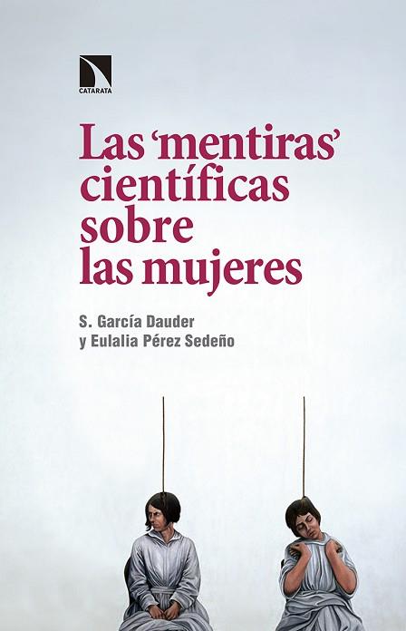 LAS "MENTIRAS" CIENTíFICAS SOBRE LAS MUJERES | 9788490972656 | GARCíA DAUDER, SILVIA / PéREZ SEDEñO, EULALIA | Llibres Parcir | Llibreria Parcir | Llibreria online de Manresa | Comprar llibres en català i castellà online