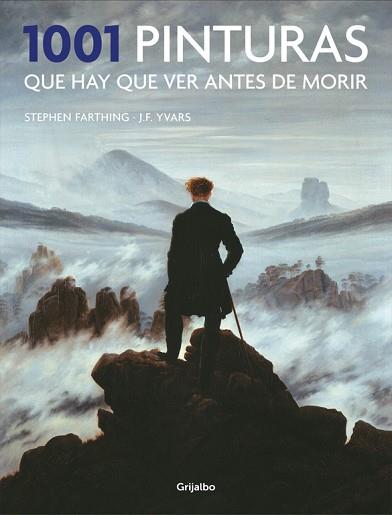 1001 PINTURAS QUE HAY QUE VER ANTES DE MORIR | 9788416449484 | FARTHING, STEPHEN/YVARS, JOSE FRANCISCO | Llibres Parcir | Llibreria Parcir | Llibreria online de Manresa | Comprar llibres en català i castellà online