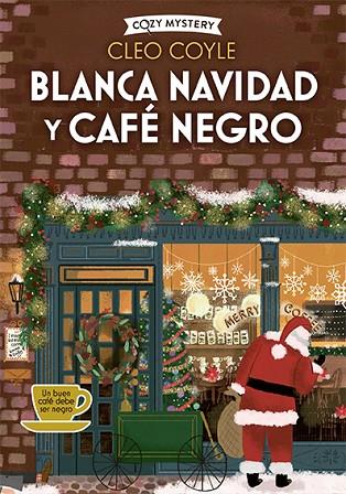 BLANCA NAVIDAD Y CAFÉ NEGRO (COZY MYSTERY) | 9788410206182 | COYLE, CLEO | Llibres Parcir | Llibreria Parcir | Llibreria online de Manresa | Comprar llibres en català i castellà online