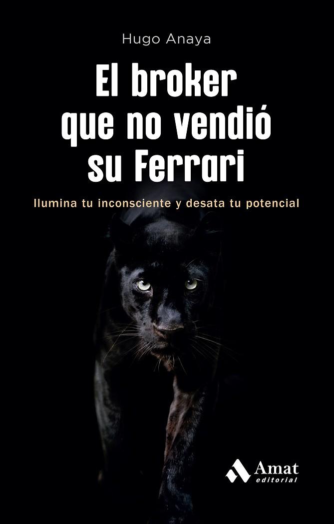 EL BROKER QUE NO VENDIÓ SU FERRARI | 9788419870735 | ANAYA, HUGO | Llibres Parcir | Llibreria Parcir | Llibreria online de Manresa | Comprar llibres en català i castellà online