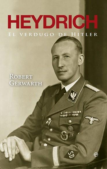 HEYDRICH | 9788499706917 | GERWARTH, ROBERT | Llibres Parcir | Llibreria Parcir | Llibreria online de Manresa | Comprar llibres en català i castellà online