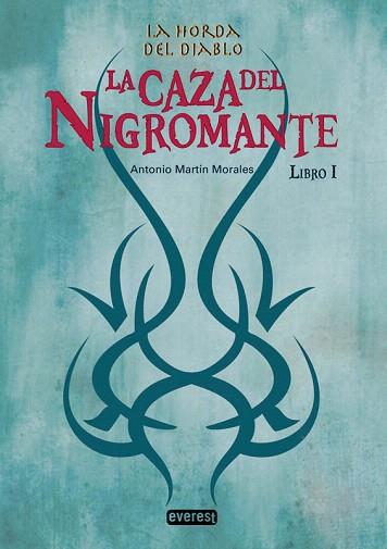 La Horda del Diablo. La Caza del Nigromante. Libro I | 9788444148304 | Antonio Martín Morales | Llibres Parcir | Llibreria Parcir | Llibreria online de Manresa | Comprar llibres en català i castellà online