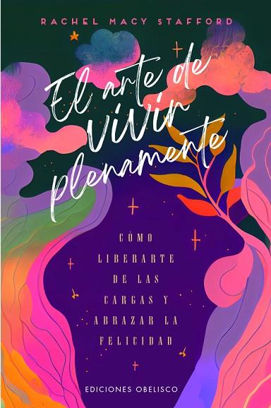 EL ARTE DE VIVIR PLENAMENTE | 9788411722056 | STAFFORD, RACHEL MACY | Llibres Parcir | Llibreria Parcir | Llibreria online de Manresa | Comprar llibres en català i castellà online