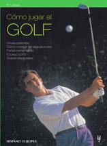 COMO JUGAR AL GOLF | 9788425508554 | LEWIS | Llibres Parcir | Llibreria Parcir | Llibreria online de Manresa | Comprar llibres en català i castellà online