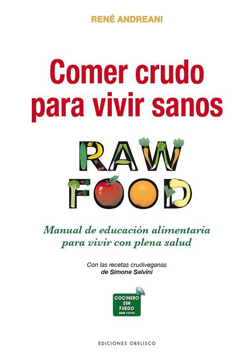 COMER CRUDO PARA VIVIR SANOS | 9788491113041 | ANDREANI, RENÉ | Llibres Parcir | Llibreria Parcir | Llibreria online de Manresa | Comprar llibres en català i castellà online