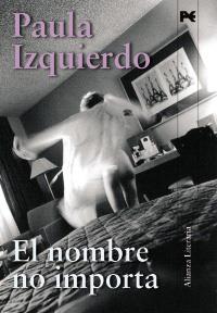 EL NOMBRE NO IMPORTA | 9788420663975 | PAULA IZQUIERDO | Llibres Parcir | Llibreria Parcir | Llibreria online de Manresa | Comprar llibres en català i castellà online