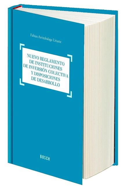 NUEVO REGLAMENTO DE INSTITUCIONES DE INVERSIÓN COLECTIVA Y DISPOSICIONES DE DESA | 9788490900413 | ARRIZABALAGA URIARTE, FABIÁN | Llibres Parcir | Llibreria Parcir | Llibreria online de Manresa | Comprar llibres en català i castellà online