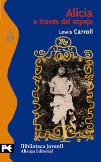 ALICIA A TRAVES DEL ESPEJO col biblioteca juvenil alianza | 9788420686103 | LEWIS CARROLL | Llibres Parcir | Llibreria Parcir | Llibreria online de Manresa | Comprar llibres en català i castellà online