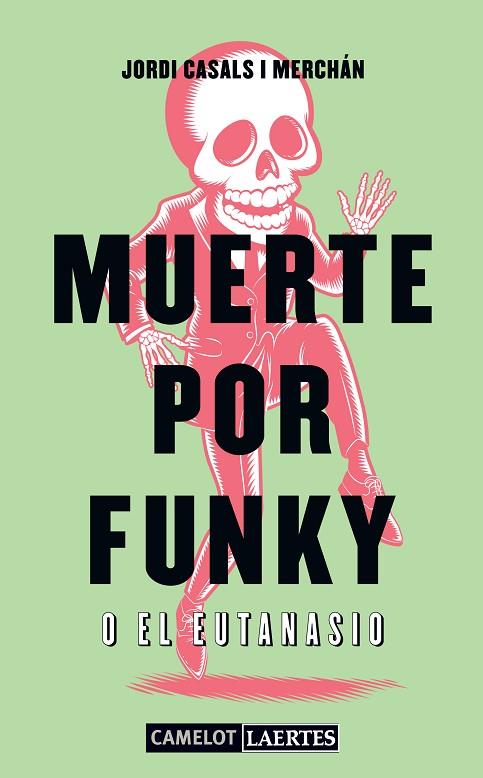 MUERTE POR FUNKY O EL EUTANASIO | 9788475849126 | CASALS I MERCHÁN, JORDI | Llibres Parcir | Llibreria Parcir | Llibreria online de Manresa | Comprar llibres en català i castellà online