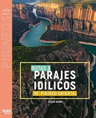 RUTAS A PARAJES IDÍLICOS (II). PIRINEO OCCIDENTAL | 9788482168036 | BARBA VILLARAZA, CESAR | Llibres Parcir | Llibreria Parcir | Llibreria online de Manresa | Comprar llibres en català i castellà online