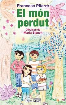 EL MÓN PERDUT | 9788499755991 | PIFARRÉ, FRANCESC | Llibres Parcir | Llibreria Parcir | Llibreria online de Manresa | Comprar llibres en català i castellà online