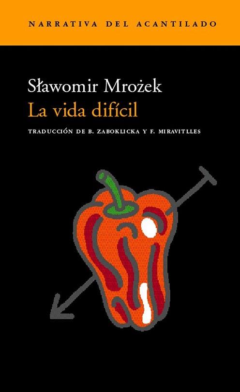 LA VIDA DIFICIL | 9788495359865 | MROZEK SLAWOMIR | Llibres Parcir | Llibreria Parcir | Llibreria online de Manresa | Comprar llibres en català i castellà online