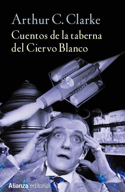 CUENTOS DE LA TABERNA DEL CIERVO BLANCO | 9788491042303 | CLARKE, ARTHUR C. | Llibres Parcir | Llibreria Parcir | Llibreria online de Manresa | Comprar llibres en català i castellà online