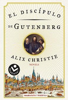 EL DISCÍPULO DE GUTENBERG | 9788416240302 | CHRISTIE, ALIX | Llibres Parcir | Llibreria Parcir | Llibreria online de Manresa | Comprar llibres en català i castellà online