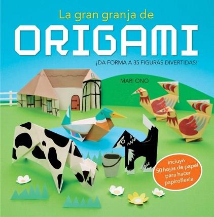 LA GRAN GRANJA DE ORIGAMI | 9788415989073 | ONO,MARI/ONO,ROSHIN | Llibres Parcir | Librería Parcir | Librería online de Manresa | Comprar libros en catalán y castellano online