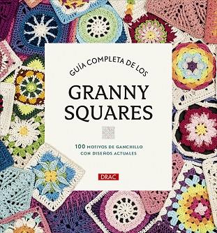 GUÍA COMPLETA DE LOS GRANNY SQUARES | 9788498747805 | VARIOS AUTORES | Llibres Parcir | Llibreria Parcir | Llibreria online de Manresa | Comprar llibres en català i castellà online