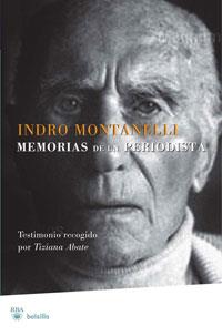 INDRO MONTANELLI MEMORIAS DE UN PERIODISTA | 9788498677119 | TESTIMONIO RECOGIDO POR TIZIANA ABATE | Llibres Parcir | Llibreria Parcir | Llibreria online de Manresa | Comprar llibres en català i castellà online